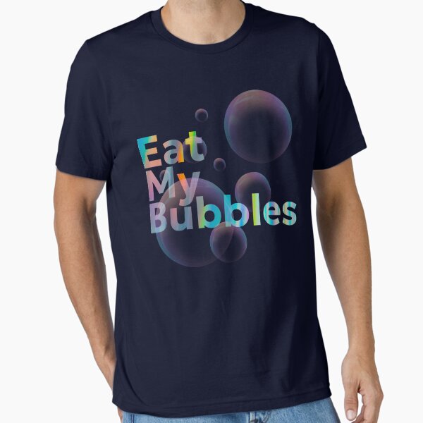 Item preview, Eat My Bubbles: Fun and Playful Quote Design designed and sold by Aepeicxx.