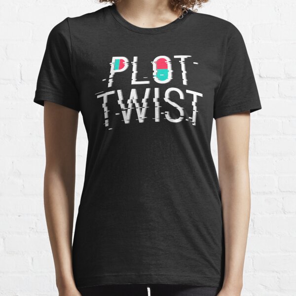 Plot Twist T-Shirts for Sale