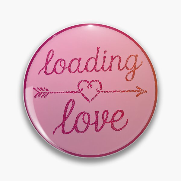 Item preview, Valentine's Day Loading Love Romantic Progress  designed and sold by Amanda's Factory.