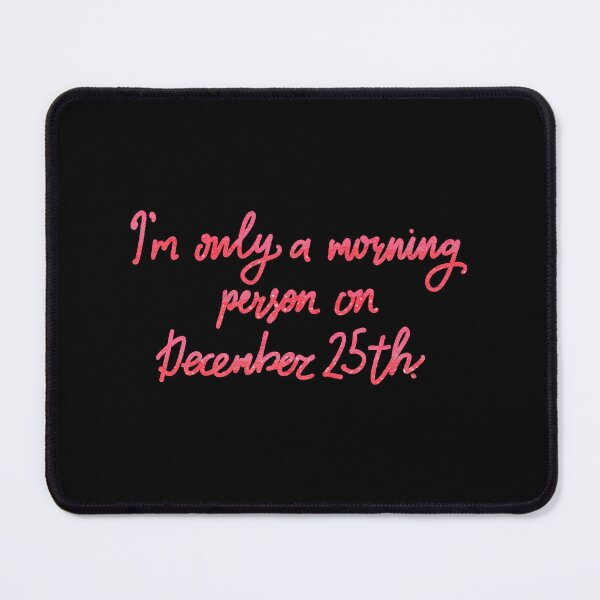 Item preview, I'm only a morning person on christmas day designed and sold by pinkyfish1010.