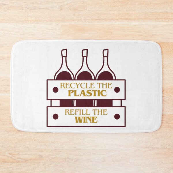 Item preview, Recycle the Plastic, Refill the Wine | Eco-Friendly Wine Humor designed and sold by Literally-True.