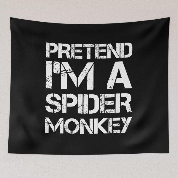 Item preview,  Pretend I'm a Spider Monkey for Wild Animals, Primates Fans. designed and sold by AdiApparel.