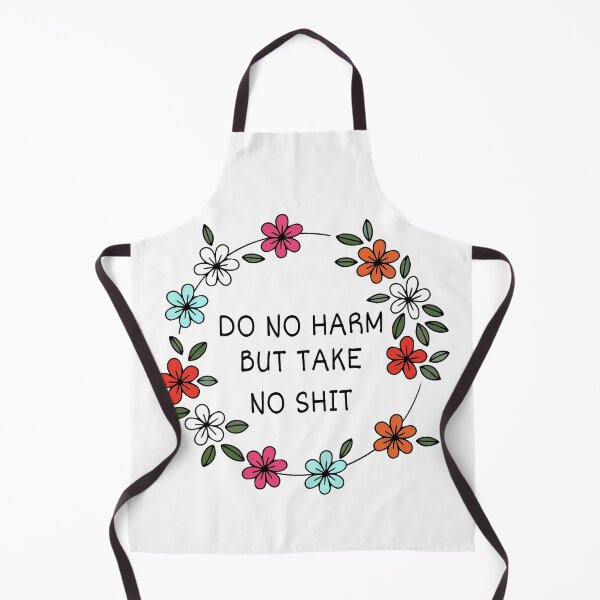 Item preview, Do No Harm But Take No Shit designed and sold by designing01Ar3.
