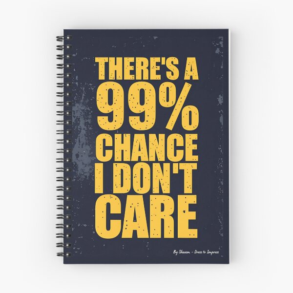 Item preview, THERE´S A 99% I DON´T CARE - 019 designed and sold by ShoppWeb.