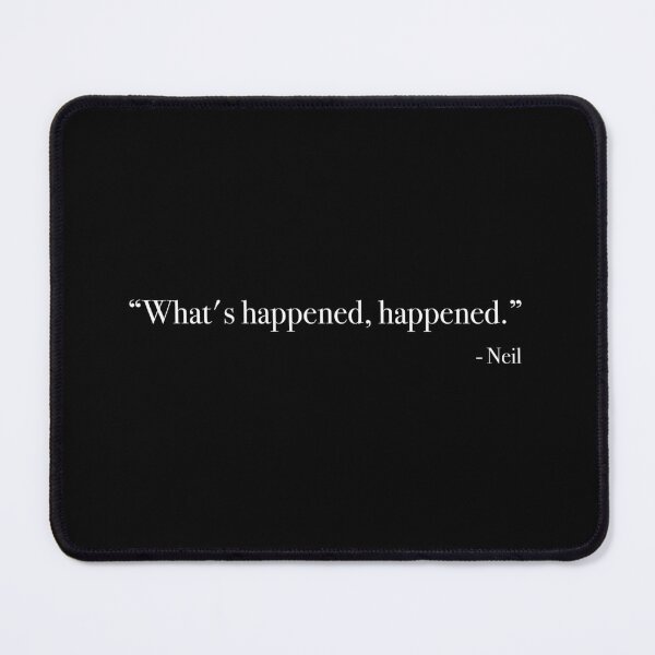Item preview, Neil "What's happened, happened." Quote, from <Tenet> designed and sold by Quote-things.