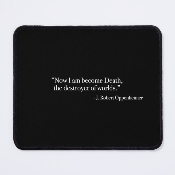 Item preview, Oppenheimer "Now I am become" Quote, from <Oppenheimer> designed and sold by Quote-things.
