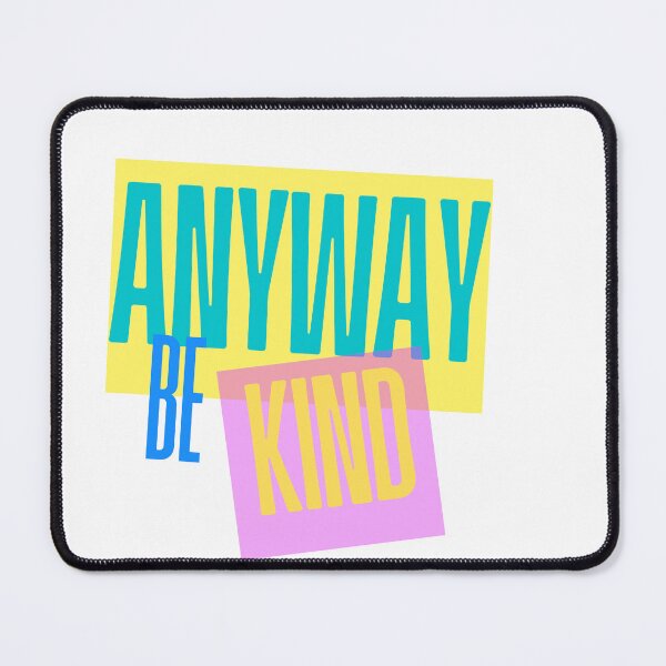 Item preview, BE KIND ANYWAY designed and sold by O-SHOP.