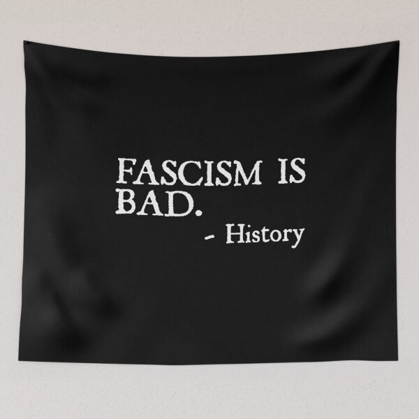 Item preview, Fascism is Bad Quote – A Sarcastic History Lesson  designed and sold by The Junto Shop.