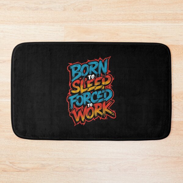 Item preview, Born to sleep forced to work designed and sold by Mateusz Majcherek.