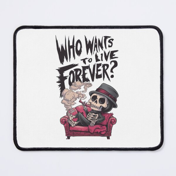 Item preview, Who wants to live forever designed and sold by Mateusz Majcherek.