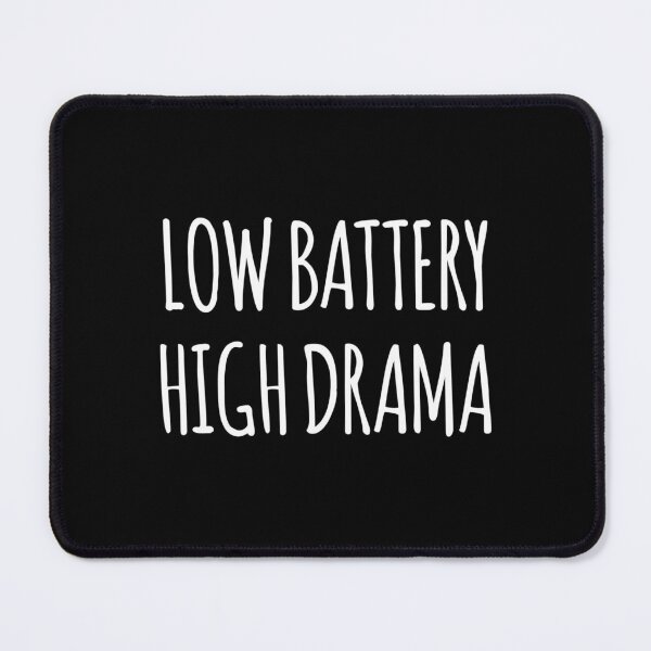 Item preview, Low Battery High Drama – A Relatable Meme-Inspired  designed and sold by The Junto Shop.