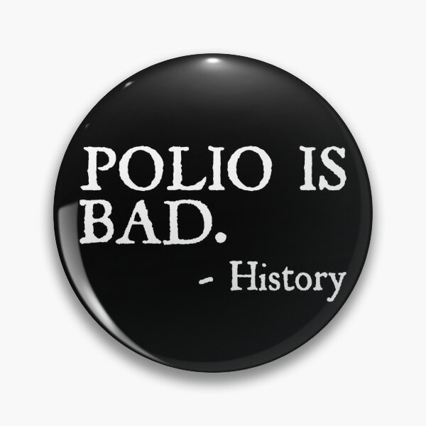 Item preview, Polio is Bad - A Sarcastic Reminder from History designed and sold by The Junto Shop.