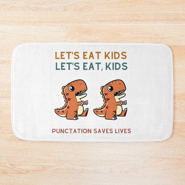 Item preview, Let’s Eat Kids - Funny Grammar and Punctuation Design That Saves Lives designed and sold by Colorful-Garden.