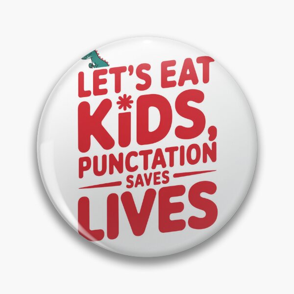 Item preview,  Let’s Eat Kids - Funny Grammar and Punctuation Design That Saves Lives designed and sold by Colorful-Garden.