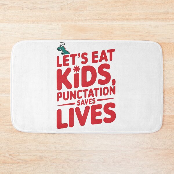 Item preview,  Let’s Eat Kids - Funny Grammar and Punctuation Design That Saves Lives designed and sold by Colorful-Garden.
