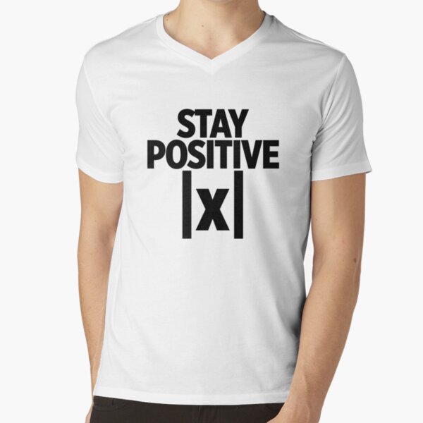 "Stay Positive Math ~ Joke Sarcastic Meme" T-shirt by PearlsRocker