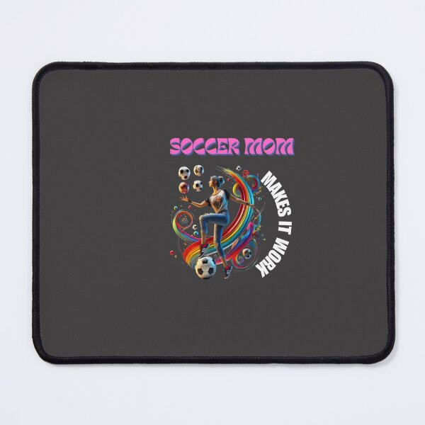 Item preview, Soccer Mom, Makes It Work designed and sold by LaPaz361.