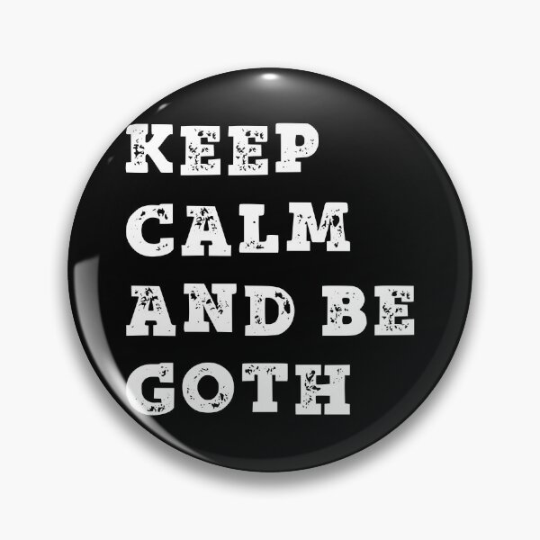 Item preview, keep calm and be goth designed and sold by lotsagoth.