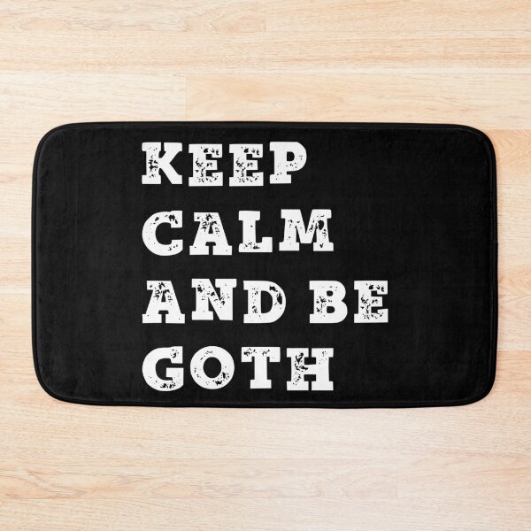 Item preview, keep calm and be goth designed and sold by lotsagoth.