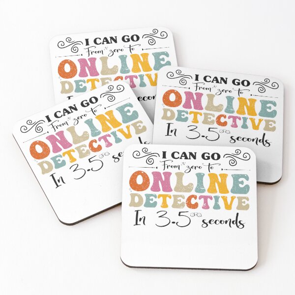 Item preview, I Can Go from Zero to Online detective in 3.5 seconds designed and sold by REDDLINE.