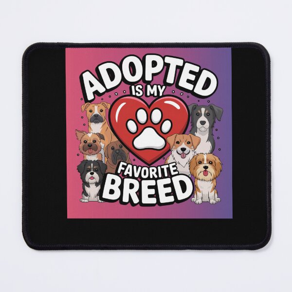 Item preview, Adopted is my favorite breed designed and sold by Agu210.