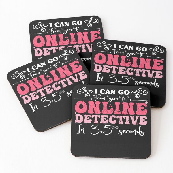 Item preview, I Can Go from Zero to Online detective in 3.5 seconds designed and sold by REDDLINE.