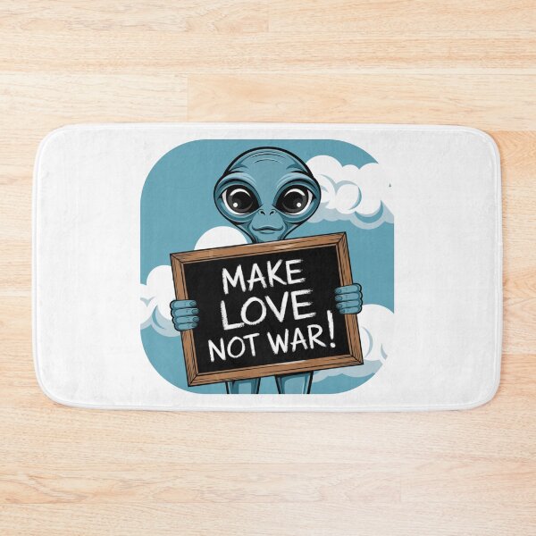 Item preview, Alien saying : Make love not war! designed and sold by JonathanP514.