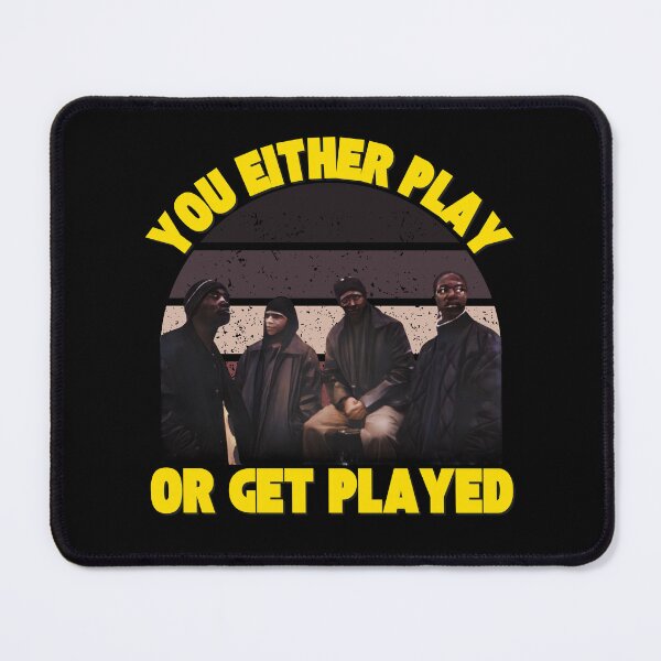 Item preview, You Either Play or Get Played designed and sold by UNK-Fatigues.