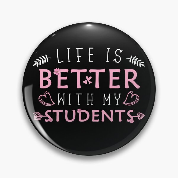 Item preview, Teacher Life is better with my Students funny humor quote teachers designed and sold by REDDLINE.
