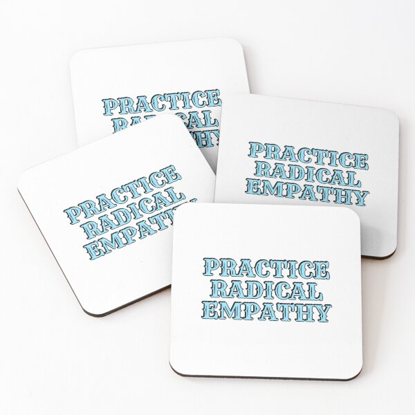 Item preview, Practice Radical Empathy designed and sold by Inspirationmotivation.