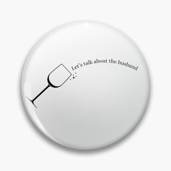 Item preview, Lets Not Talk About the Husband designed and sold by Lily Farris.