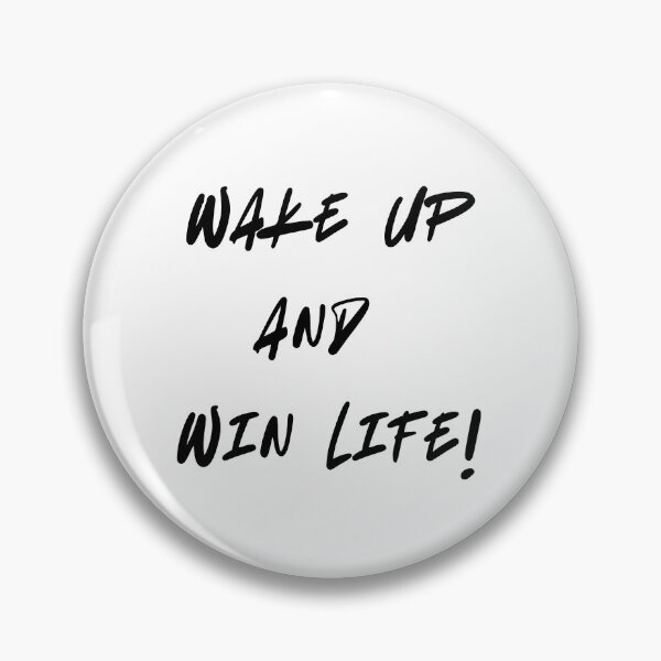 Item preview, Wake up and Win Life! designed and sold by KateAngelaArt.