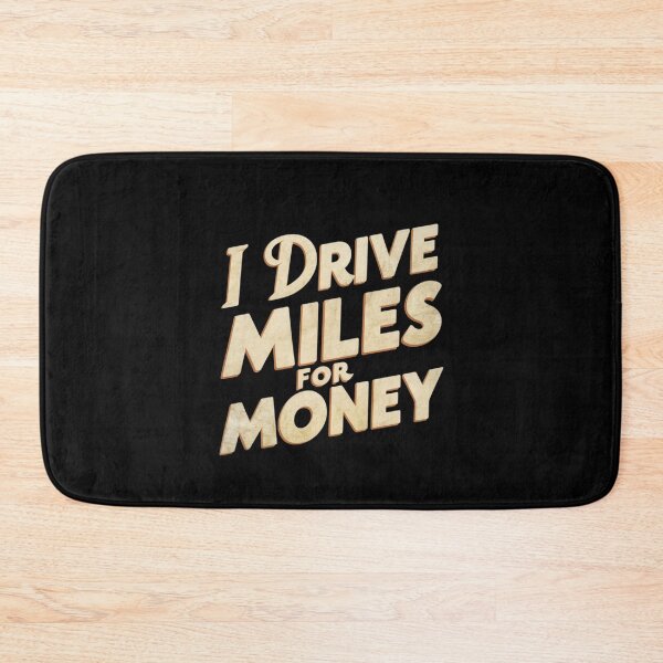 Item preview, I Drive Miles For Money Gift For Truck Drivers designed and sold by CosmicFreedom9.