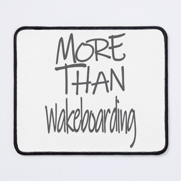 Item preview, More Than Wakeboarding The Perfect Way to Show how much you love the adventure designed and sold by YAHIA-14.
