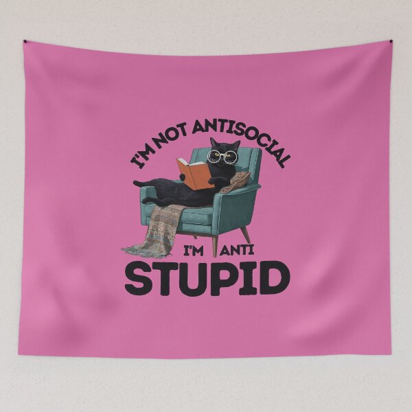 Item preview, Not Antisocial – Just Anti Stupid Cat designed and sold by Aredbox.