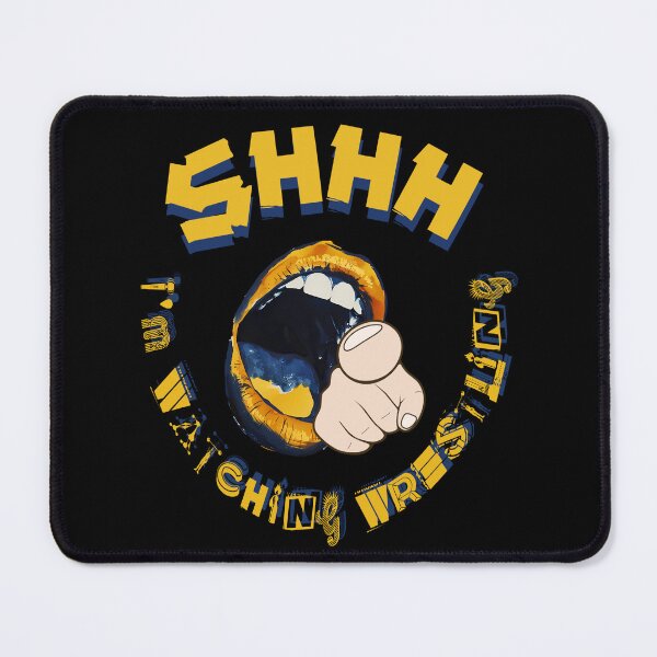 Item preview, Shhh I'm Watching Wrestling designed and sold by AlchemyColor.