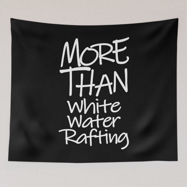 Item preview, More Than White Water Rafting The Perfect Way to Show how much you love the adventure designed and sold by YAHIA-14.