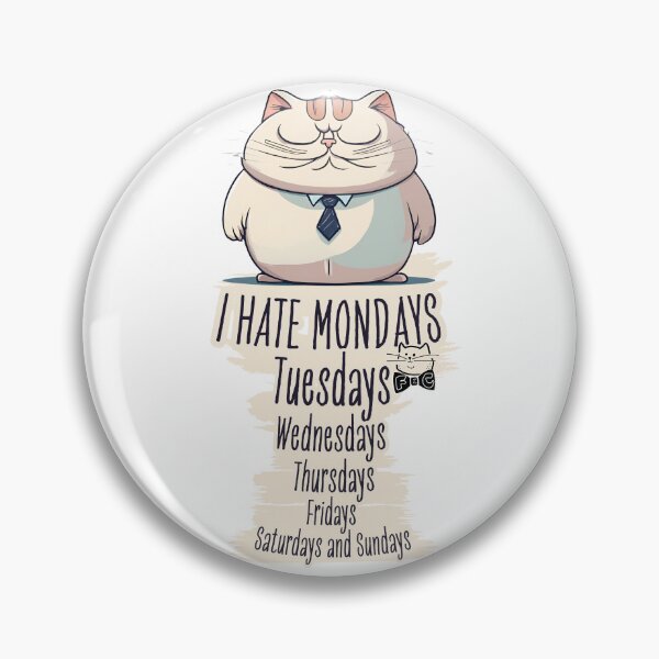 Artikelvorschau, VINTAGE RETRO FAT CAT - ICH HASSE MONTAG UND JEDEN EINZELNEN TAG DER WOCHE entworfen und verkauft von Fat-7th-Cat.