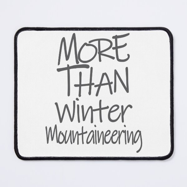 Item preview, More Than Winter Moutaineering The Perfect Way to Show how much you love the adventure designed and sold by YAHIA-14.