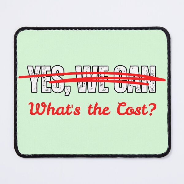 Item preview, Yes We Can to What's the Cost designed and sold by kesuzz.
