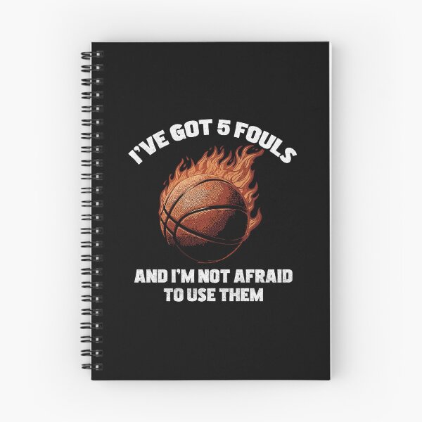 Item preview, I've Got Five Fouls And I'm Not Afraid To Use Them Basketball designed and sold by TeeByDesignsCo®.