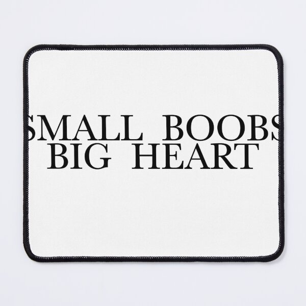 Item preview, Small boobs big heart designed and sold by eemilystickers.