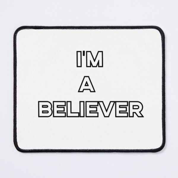 Item preview, I'm a Believer designed and sold by shawachester.