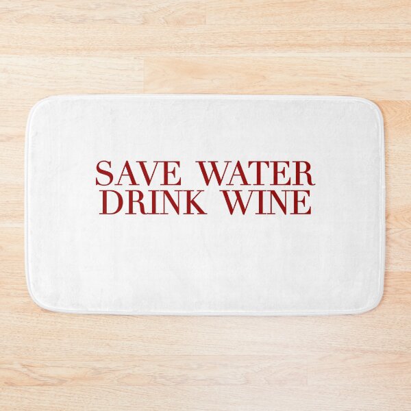 Item preview, Save water drink wine designed and sold by eemilystickers.