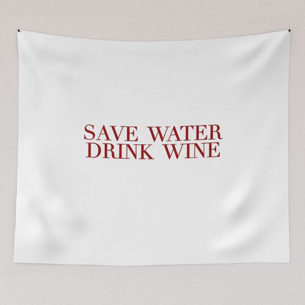 Item preview, Save water drink wine designed and sold by eemilystickers.
