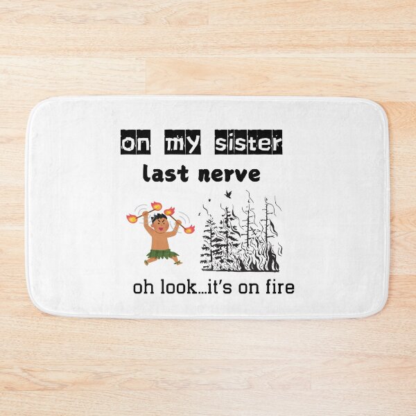 Item preview, On My Sister's Last Nerve, designed and sold by Matrixstore.