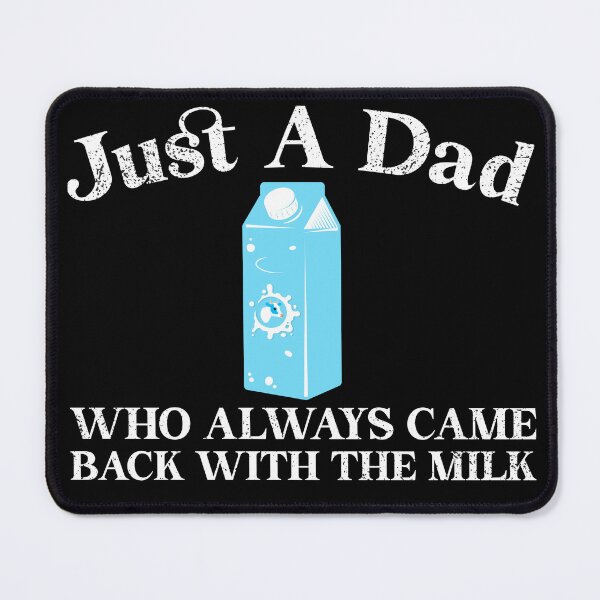 Item preview, Funny Just A Dad Who Always Came Back With The Milk Fathers Day for dad. designed and sold by REDDLINE.