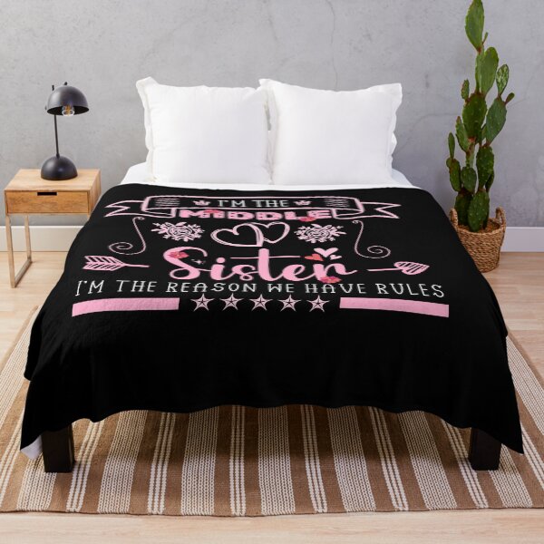 Item preview, I'm The Middle Sister I'm the reason we have rules Funny Sister art designed and sold by REDDLINE.