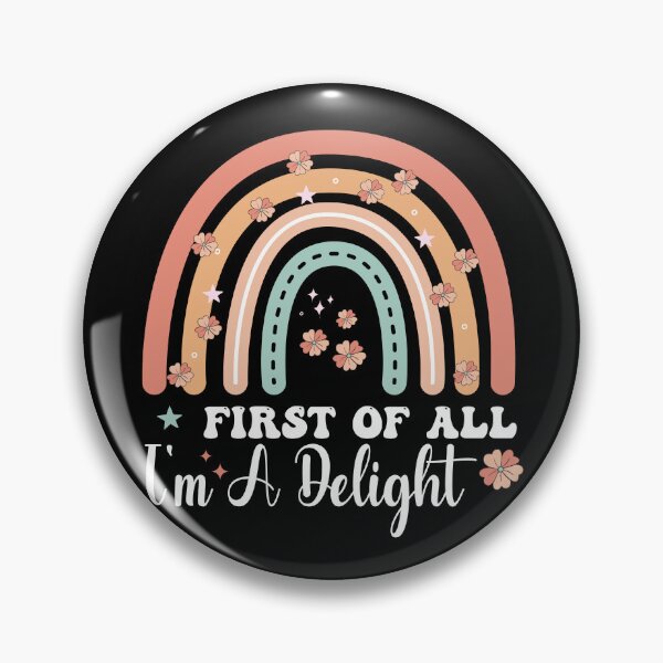 Item preview, First of all I'm a delight designed and sold by REDDLINE.