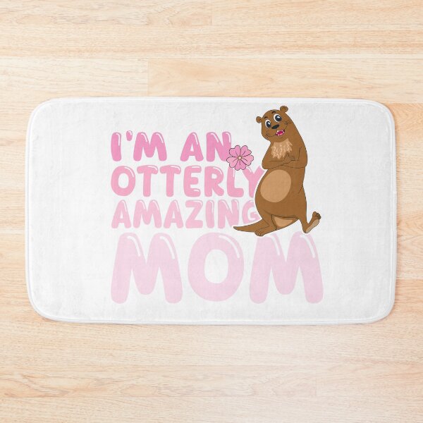 Item preview, I'm an otterly amazing Mom otter lover funny saying designed and sold by REDDLINE.